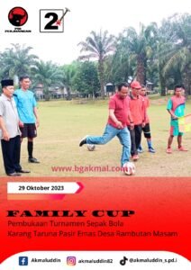 Pembukaan Turnamen Sepak Bola Faily CUP  Karang Taruna Pasir Emas Tanjung Pasir, Desa Rambutan Masam